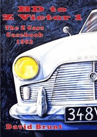 bokomslag Bd to Z Victor 1 - the Z Cars Casebook Season 1