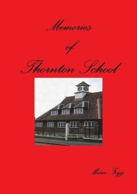 bokomslag Memories of Thornton School