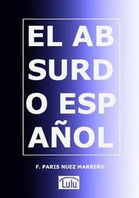 bokomslag EL Absurdo Espanol