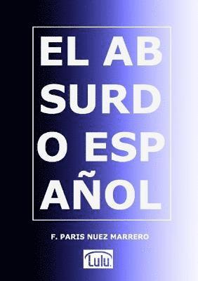 bokomslag EL Absurdo Espanol