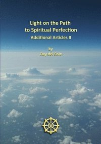 bokomslag Light on the Path to Spiritual Perfection - Additional Articles II