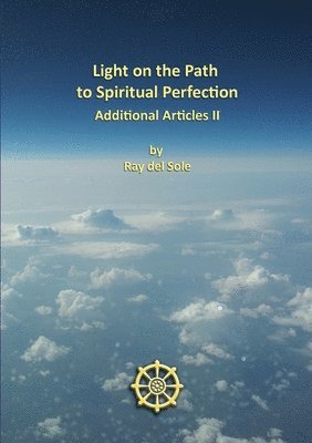 Light on the Path to Spiritual Perfection - Additional Articles II 1