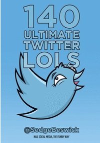 bokomslag 140 Ultimate Twitter Lols