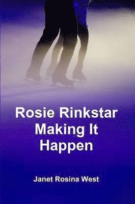 bokomslag Rosie Rinkstar Making it Happen