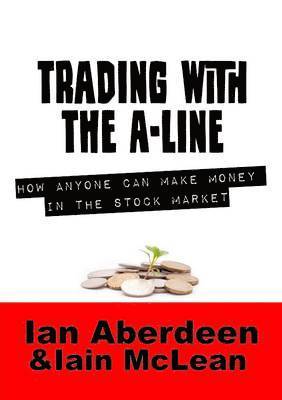 Ian Aberdeen, Iain McLean - Trading with the A-Line, Häftad