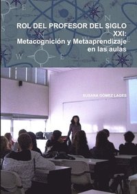 bokomslag Rol Del Profesor Del Siglo Xxi: Metacognicion y Metaaprendizaje En Las Aulas