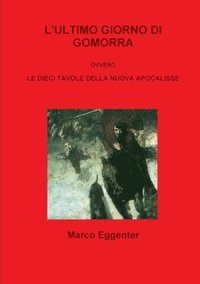 bokomslag l'ultimo giorno di Gomorra ovvero Le dieci tavole della nuova apocalisse