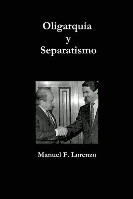 bokomslag Oligarquía y Separatismo