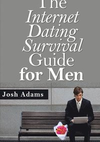 bokomslag The Internet Dating Survival Guide