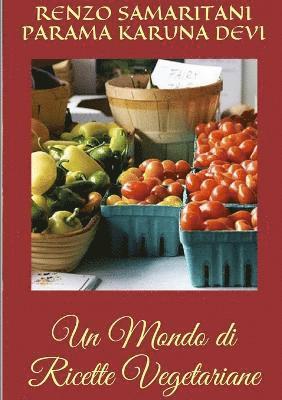 Un Mondo Di Ricette Vegetariane 1