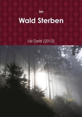 Im Wald Sterben 1
