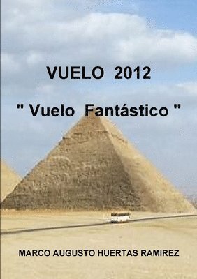 bokomslag VUELO 2012 &quot; Vuelo Fantstico &quot;