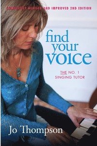 bokomslag Find Your Voice - the No. 1 Singing Tutor