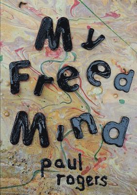 bokomslag My Freed Mind