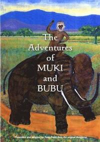 bokomslag The Adventures of Muki and Bubu