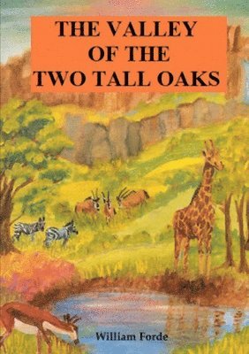 William Forde - Valley of the Two Tall Oaks, Häftad