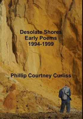 Desolate Shores (Early Poems 1994-1999) 1