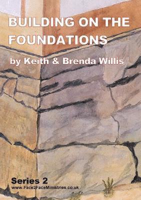 Keith Willis, Brenda Willis - Building on the Foundations, Häftad