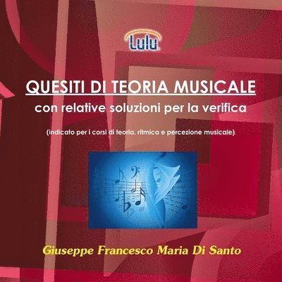 Giuseppe Francesco Maria Di Santo - Quesiti Di Teoria Musicale Con Relative Soluzioni Per La Verifica, Häftad