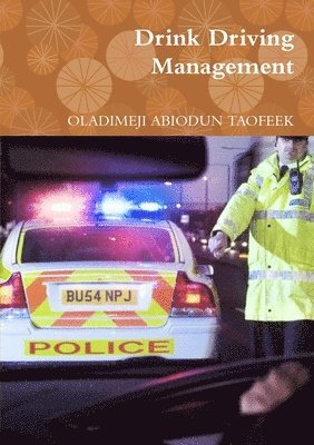 OLADIMEJI ABIODUN TAOFEEK, Oladimeji Abiodun Taofeek - Drink Driving Management, Häftad