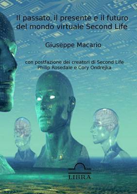 bokomslag Passato, Il Presente e Il Futuro Del Mondo Virtuale Second Life