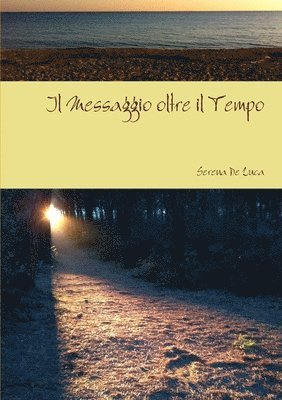 Serena De Luca - Messaggio Oltre Il Tempo, Häftad