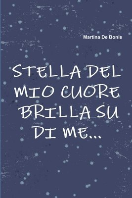 Stella Del Mio Cuore Brilla Su Di Me... 1