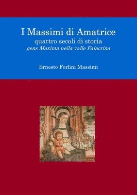 Ernesto Forlini Massimi - I Massimi Di Amatrice, Häftad