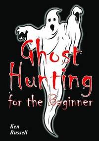 bokomslag Ghost Hunting for the Beginner