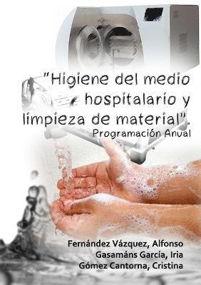 &quot;Higiene del medio hospitalario y limpieza de material&quot;. Programacin Anual 1