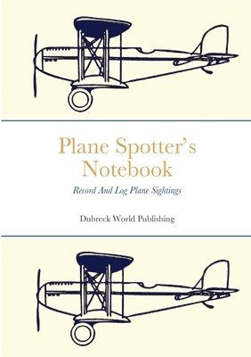 Dubreck World Publishing - Plane Spotter's Notebook, Häftad