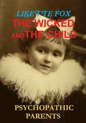 bokomslag Wicked and the Child