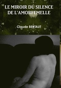 bokomslag Miroir Du Silence De L'Amorfemelle