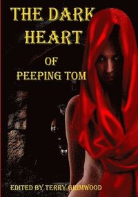 bokomslag The Dark Heart of Peeping Tom
