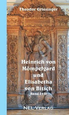 Heinrich Von Mompelgard Und Elisabetha Von Bitsch 1