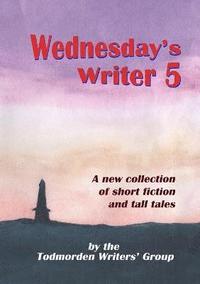 bokomslag Wednesday's Writer 5