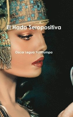 Oscar Legua Ychillumpa - Hada Seropositiva, Inbunden