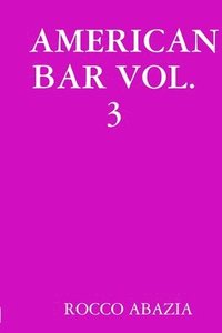 bokomslag American Bar Vol. 3