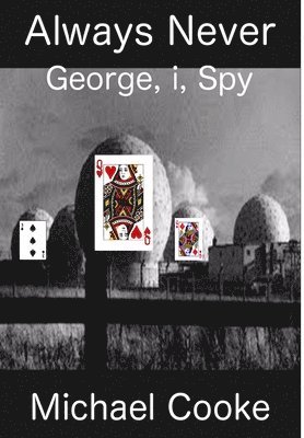 bokomslag Always Never, George, I, Spy