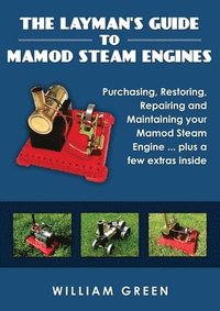 bokomslag Layman's Guide to Mamod Steam Engines (Black & White)