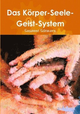 bokomslag Das Korper-Seele-Geist-System