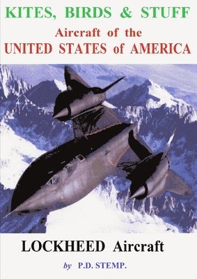 bokomslag Kites, Birds & Suff  -  Aircraft of the UNITED STATES of AMERICA  -   LOCKHEED Aircraft