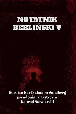 Konrad Stawiarski - Notatnik BerliŃski V, Häftad