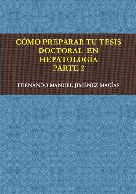 bokomslag Como Preparar Tu Tesis Doctoral En Hepatologia. Parte 2