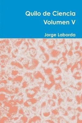 Jorge Laborda - Quilo De Ciencia Volumen V, Häftad
