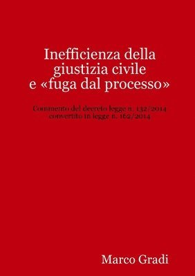 bokomslag Inefficienza Della Giustizia Civile e "Fuga Dal Processo"