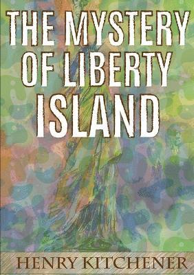 Henry Kitchener - Mystery of Liberty Island, Häftad