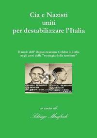 bokomslag CIA e Nazisti Uniti Per Destabilizzare L'italia