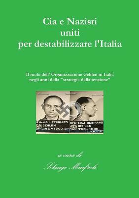 CIA e Nazisti Uniti Per Destabilizzare L'italia 1