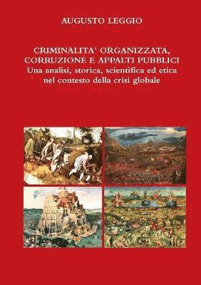 bokomslag Criminalita' Organizzata, Corruzione, Appalti Pubblici UNA Analisi, Storica, Scientifica Ed Etica Nel Contesto Della Crisi Globale